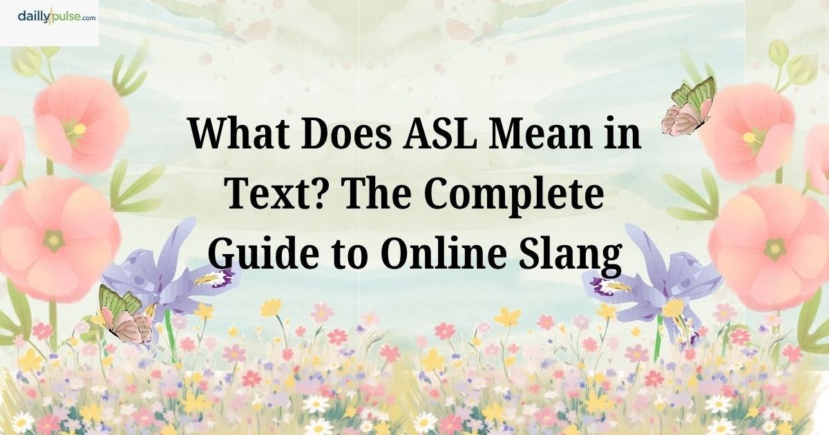 what does asl mean in text
