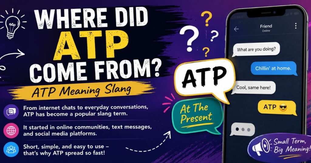Where Did ATP Come From  atp meaning slang