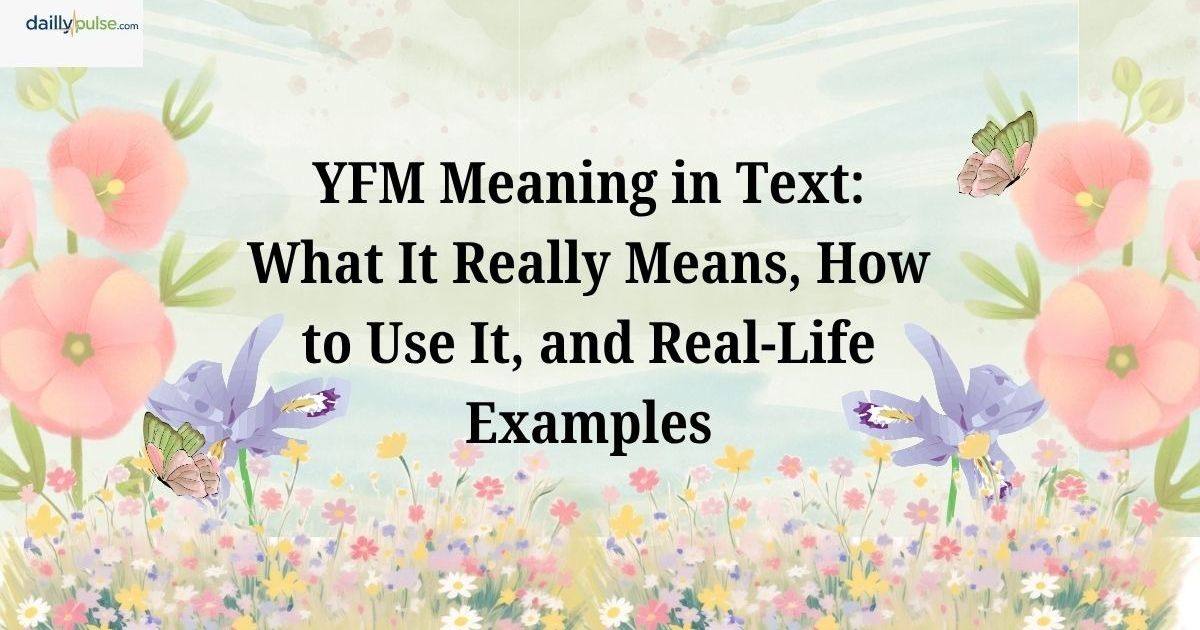 yfm meaning in text