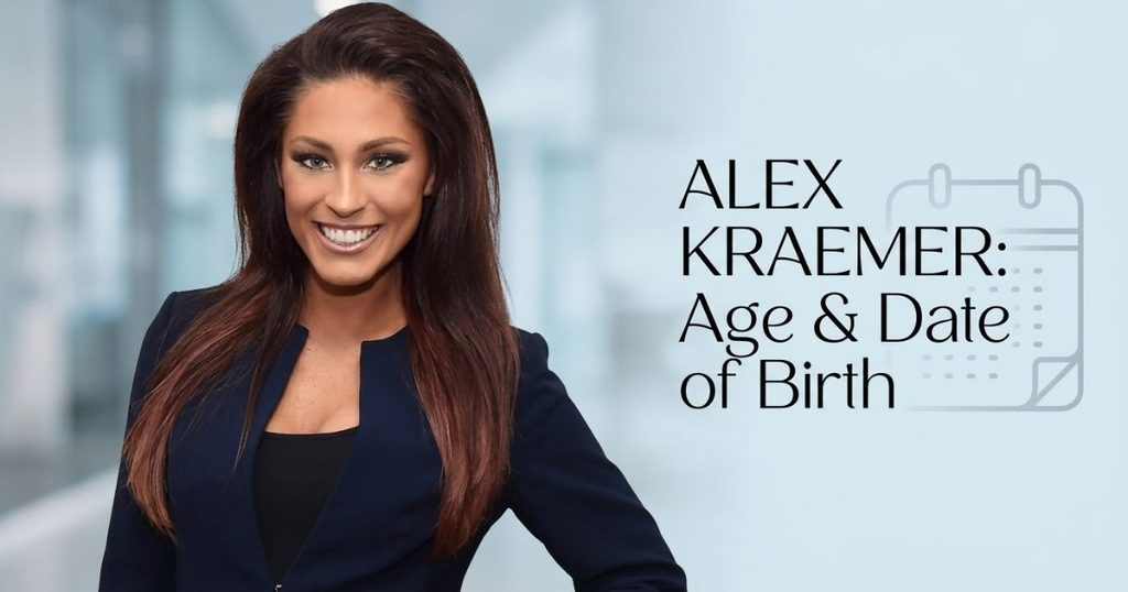 Alex Kraemer’s Age and Date of Birth