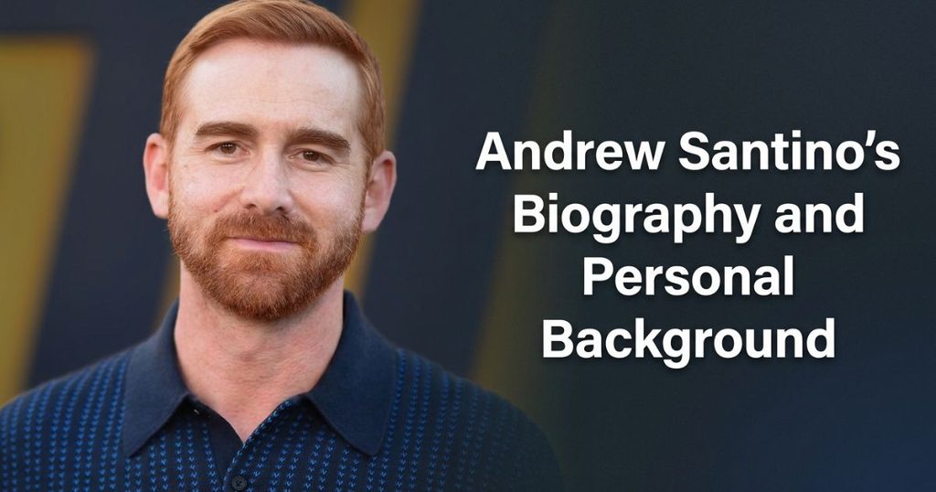 Andrew Santino’s Biography and Personal Background