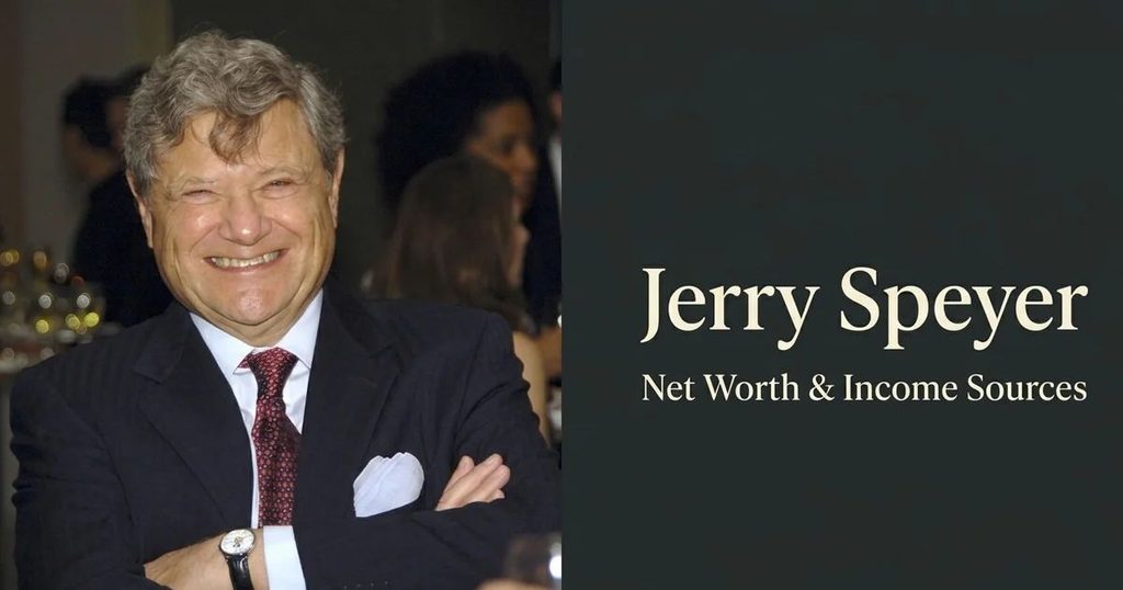 Jerry Speyer’s Networth & Income Source