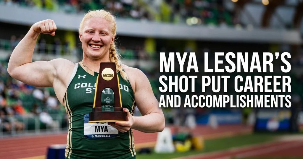 Mya Lesnar’s Shot Put Career and Accomplishments