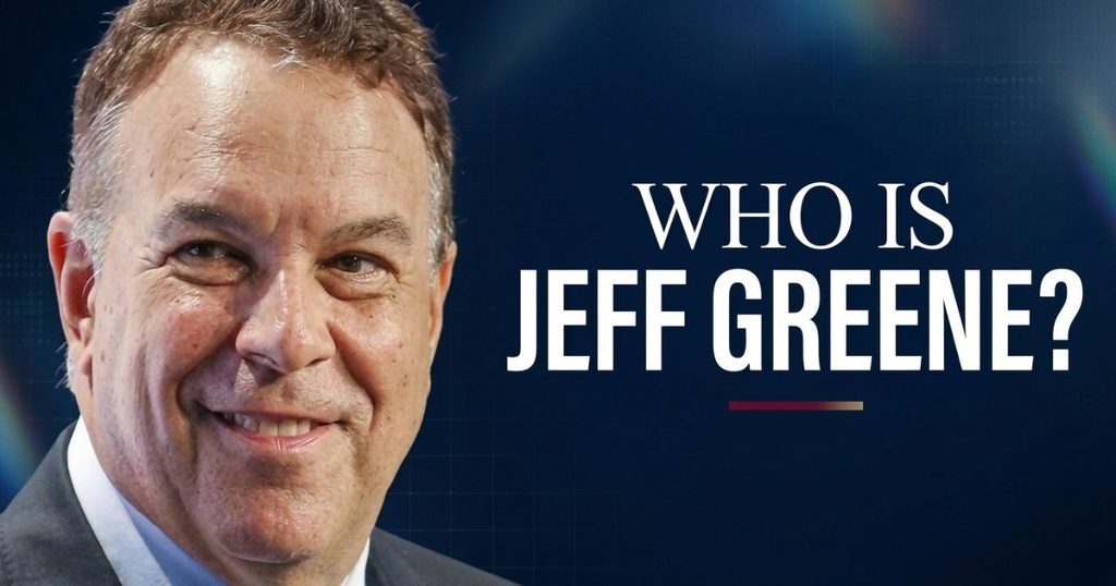 Who Is Jeff Greene_